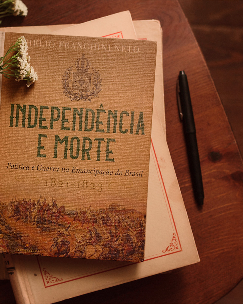 Independência e Morte: Política e Guerra na Emancipação do Brasil (Hélio Franchini Neto) 